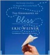 The Geography of Bliss - Eric Weiner