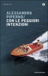 Con le peggiori intenzioni - Alessandro Piperno