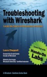 Troubleshooting with Wireshark: Locate the Source of Performance Problems (Wireshark Solution Series) - Laura Chappell, James Aragon, Gerald Combs