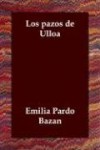 Los Pazos De Ulloa - Emilia Pardo Bazán