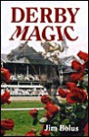 Derby Magic - Jim Bolus