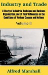 Industry and Trade (Volume Two) - Alfred Marshall