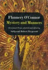 Mystery and Manners - Flannery O'Connor, Robert Fitzgerald, Sally Fitzgerald