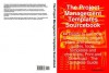 The Project Management Templates Sourcebook - 44 Ready to Use How-To Workbooks, Project Plans and Planning Guides, Tools, Templates and Checklists, Print and Download - The Complete Guide - George Brown