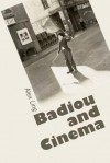 Badiou and Cinema - Alex Ling