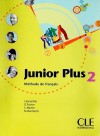 Junior Plus 2: Methode de Francais - I. Saracibar, D. Pastor, C. Martin