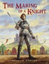 The Making of a Knight - Patrick O'Brien