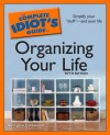 The Complete Idiot's Guide to Organizing Your Life - Georgene Lockwood