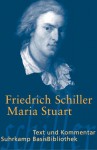 Maria Stuart: Trauerspiel in fünf Aufzügen: Text und Kommentar (Suhrkamp BasisBibliothek) - Friedrich von Schiller