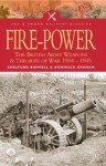 Fire Power: The British Army: Weapons and Theories of War, 1904-1945 - Shelford Bidwell, Dominick Graham