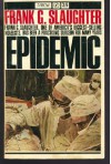 Epidemic! - Frank G. Slaughter