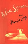 Blue Spruce: Stories Blue Spruce: Stories - David Long