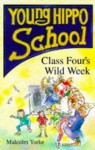 Class Four's Wild Week (Young Hippo School) - Stephanie Calmenson, Lucy Keijser