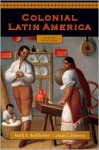 Colonial Latin America - Mark A. Burkholder, Lyman L. Johnson