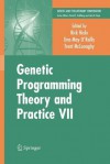 Genetic Programming Theory and Practice VII - Rick Riolo, Una-May O'Reilly, Trent McConaghy