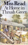 At Home In Thrush Green - Miss Read