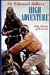 High Adventure: Our Ascent of Everest - Edmund Hillary