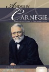 Andrew Carnegie: Industrial Giant & Philanthropist (Essential Lives Set 3) - Scott Gillam