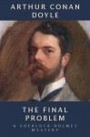 The Final Problem ($.99 Sherlock Holmes Mystery) - Joust Books, Arthur Conan Doyle