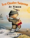 Les Quatre Saisons de Simon - Gilles Tibo