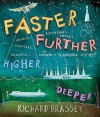 Faster, Further, Higher, Deeper: Triumphs In Transport - Richard Brassey