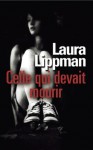 Celle qui devait mourir - Laura Lippman