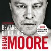 Beware of The Dog (Audio) - Brian Moore