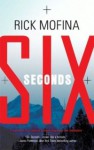 Six Seconds - Rick Mofina