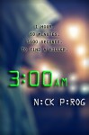 3 a.m. - Nick Pirog