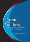 Pushing the Antithesis: The Apologetic Methodology of Greg L. Bahnsen - Greg L. Bahnsen