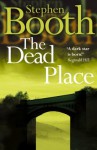 The Dead Place - Stephen Booth