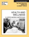 Health and Wellness: Illness Among Americans - Information Plus