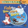 Fish You Were Here - Colleen A.F. Venable, Stephanie Yue