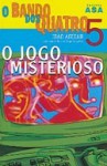 O Jogo Misterioso - João Aguiar