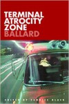 Terminal Atrocity Zone: Ballard: J.G. Ballard 1966-73 - J.G. Ballard, Candice Black