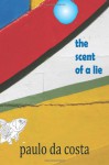 The Scent of a Lie - paulo da costa