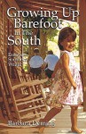 Growing Up Barefoot in the South: Essays from a Southern Writer - Barbara Deming