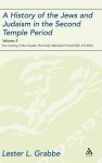 A History of the Jews and Judaism in the Second Temple Period, Volume 2: The Coming of the Greeks: The Early Hellenistic Period (335-175 BCE) - Lester L. Grabbe