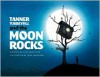 Tanner Turbeyfill and the Moon Rocks - Anna Browning, Josh Crawford, Mark Pence