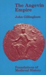 The Angevin Empire - John Gillingham