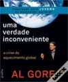 Uma Verdade Inconveniente - A Crise do Aquecimento Global (versão para Jovens) - Al Gore