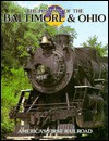 The History of the Baltimore & Ohio - Timothy Jacobs