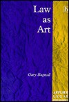 Law as Art - Gary Bagnall