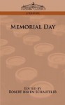 Memorial Day - Robert Haven Schauffler