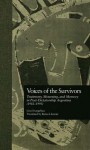 Voices of the Survivors: Testimony, Mourning, and Memory in Post-Dictatorship Argentina (1983-1995) - Liria Evangelista, David W Foster