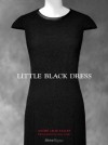 Little Black Dress - Andre Leon Talley, Paula Wallace, Gioia Diliberto, Maureen Dowd, Robin Givhan