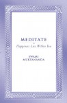 Meditate: Happiness Lies Within You - Swami Muktananda