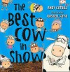 The Best Cow in Show. by Andy Cutbill - Andy Cutbill