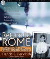 Return to Rome: Confessions of an Evangelical Catholic - Francis J. Beckwith, Grover Gardner