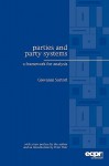 Parties and Party Systems: Volume 1: A Framework for Analysis - Giovanni Sartori